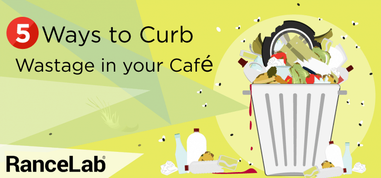 5 ways to curb wastage in your cafe