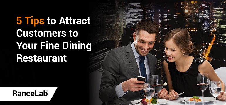 5 Tips to Attract Customers to Your Fine Dining Restaurant | Restaurant