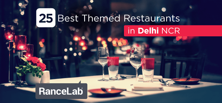 25 Best Themed Restaurants in Delhi NCR - FusionResto