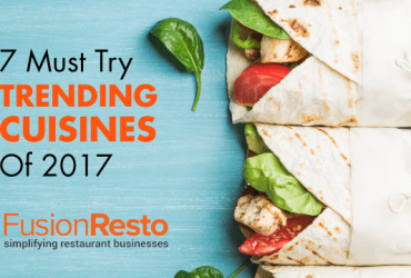 7-Must-Try-Trending-Cuisines-Of-2017