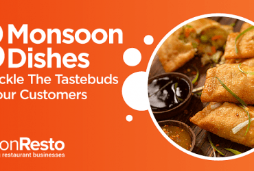 8-Monsoon-Dishes-to-Tickle-The-Tastebuds-of-Your Customers