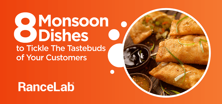 8-Monsoon-Dishes-to-Tickle-The-Tastebuds-of-Your Customers