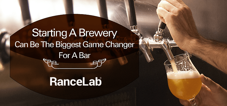 starting-a-brewery-can-be-the-biggest-game-changer-for-your-bar