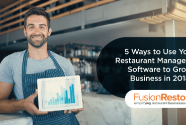 5-ways-to-use-your-restaurant-management-software-to-grow-business-in-2018