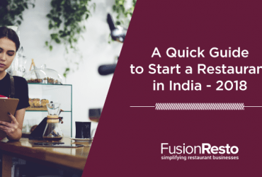a-quick-guide-to-start-a-restaurant-in-india-2018