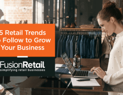 5-retail-trends-to-follow-to-grow-your-business