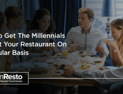 how-to-get-the-millennials-to-visit-your-restaurant-on-a-regular-basis