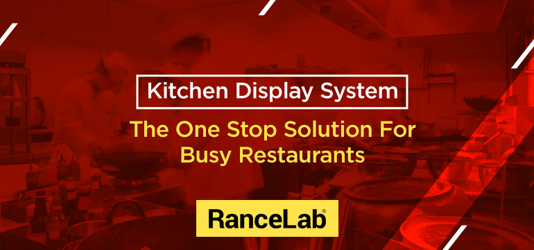 kitchen-display-system-the-one-stop-solution-for-busy-restaurants