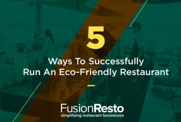 5-ways-to-successfully-run-an-eco-friendly-restaurant