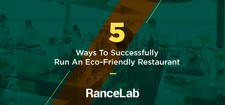 5-ways-to-successfully-run-an-eco-friendly-restaurant