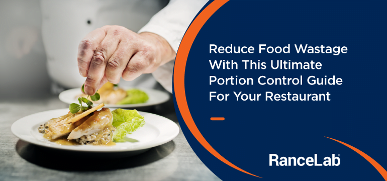 reduce-food-wastage-with-this-ultimate-portion-control-guide-for-your-restaurant