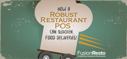 How a Robust Restaurant POS Can Quicken Food Deliveries